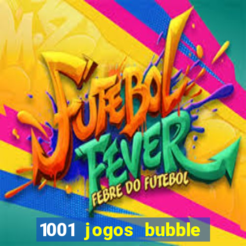 1001 jogos bubble shooter grátis